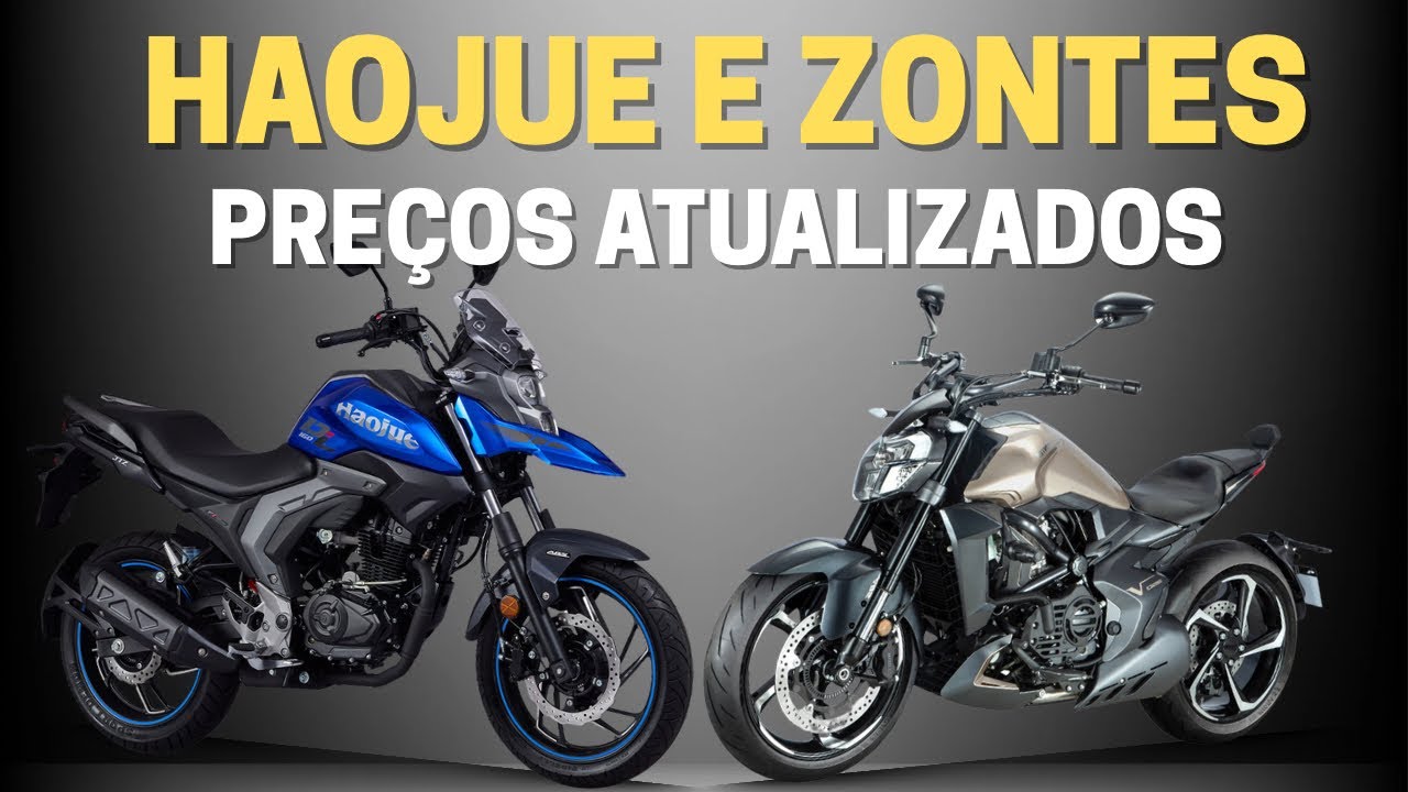 Haoujue e Zontes com Preços atualizados + Promoções
