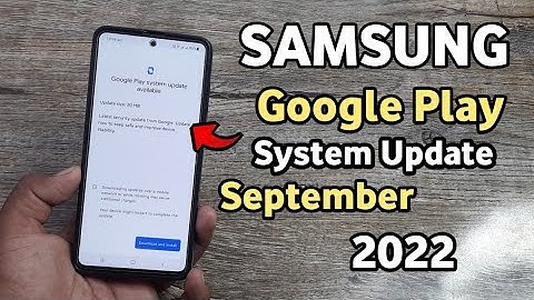Samsung Phones : Google Play System Update | A50 A50S A51 A52 A52S A71 A31 F62 M52 A53 M21 M31 M51