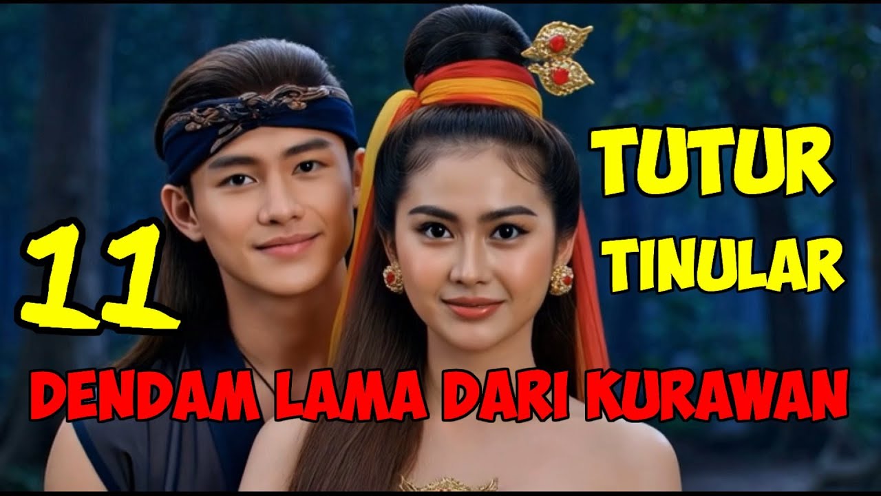 TUTUR TINULAR DENDAM LAMA DARI KURAWAN 