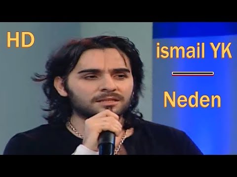ismail YK - Neden HD