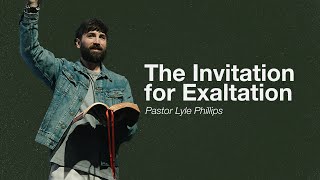 The Invitation for Exaltation | Pastor Lyle Phillips by Legacy Nashville 1,096 views 2 months ago 56 minutes