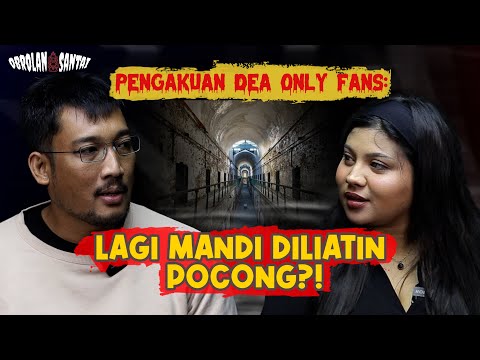 DEA ONLY FANS BEBERKAN PENGALAMAN GAIB SELAMA DI RUTAN