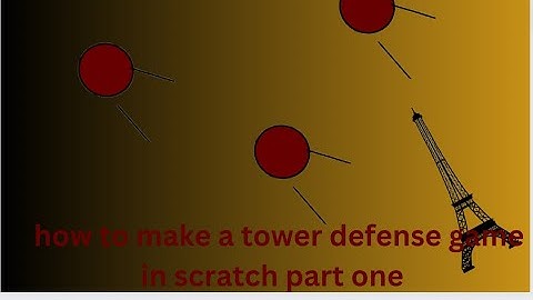 How to make a tower defense game in scratch part 1
