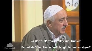 ''Hey Gidi Günler!'' Fethullah Gülen Hoca efendi bu günleri mi anlatıyor? Resimi