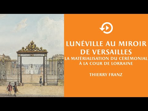 Thierry Franz – Lunéville au miroir de Versailles