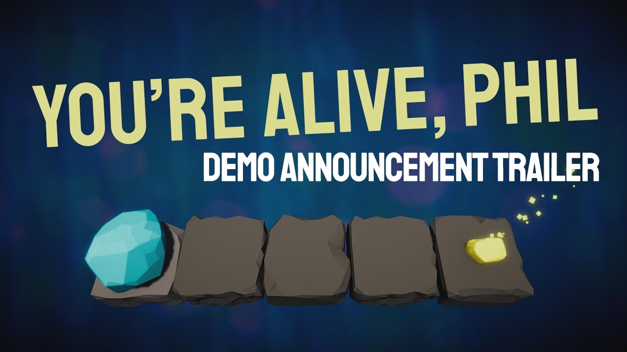 You're Alive, Phil - Demo Launch Trailer