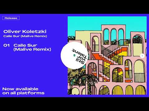 Oliver Koletzki - Calle Sur (Malive Remix) [Stil vor Talent]