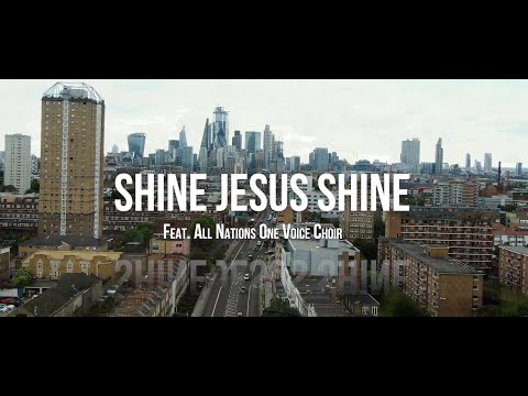 Shine Jesus Shine (Official Music Video) – All Nations One Voice Choir