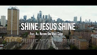 Shine Jesus Shine Official Music Video All Nations One Voice Choir