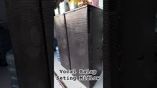 Vocal Bar bar Seting Midlow Enak Parahh 🥳🔥😎 #ceksound2024 #ceksound2023 #dj