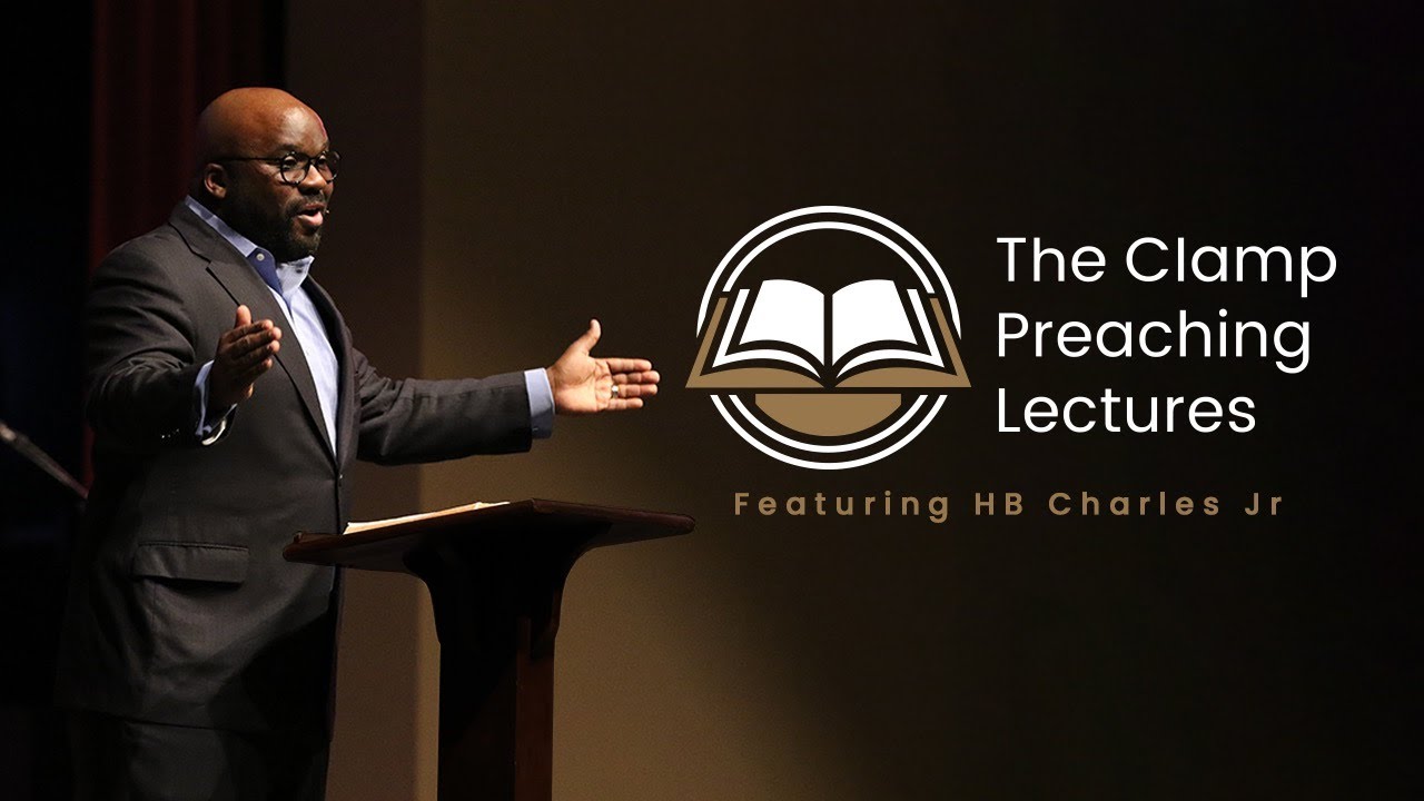HB Charles Jr Clamp Preaching Lectures Session Three YouTube hb-charles-jr-clamp-preaching-lectures-session-three-youtube