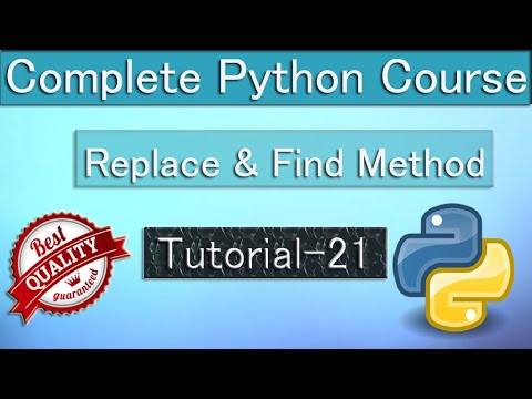 Find and Replace Method : Python tutorial 21