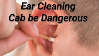 Ear Cleaning can be Dangerous for you, Kano ki Safai