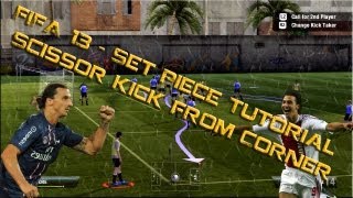 FIFA 13 - Set Piece Tutorial Scissor kick from Corner