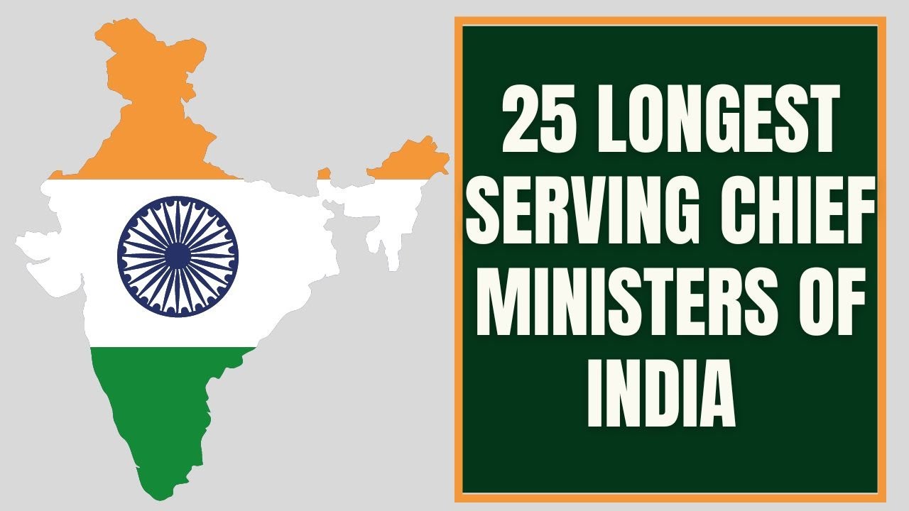 25 Longest Serving Chief Ministers of India 🇮🇳 | Longest serving CM of ...