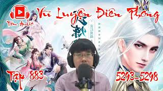 Vu Luyen Dien Phong Tap 883 Chuong 5293 5298 Tien Hiep Hay Nhat