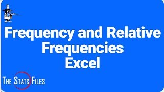 Finding Frequencies and Relative Frequencies using Excel