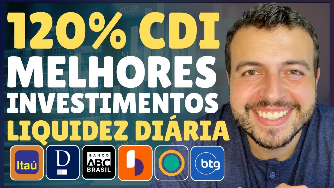120-cdi-melhores-investimentos-cdb-lca-lci-com-liquidez-di-ria-da