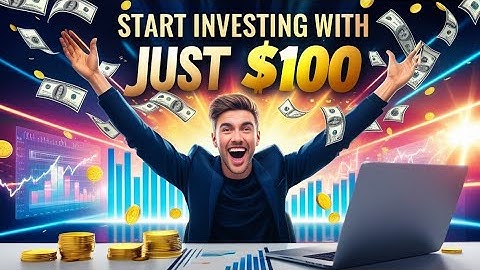 How to Start Investing with Just $100 in 2025 | Beginner Friendly Guide