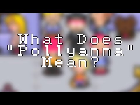 MOTHER Series: What Does "Pollyanna" Mean?