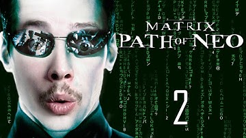 THE MATRIX : PATH OF NEO chap 2 [Let