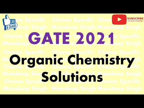 GATE 2021 Organic Chemistry Solutions