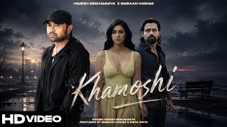 Khamoshi | Himesh Reshammiya | Emraan Hashmi | New Hindi Song 2026 | New Hindi Hit | Aawarapan 2 New