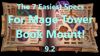 The 7 Easiest Specs For Mage Tower Mount!! The Mage-Bound Spelltome Mount!! | WoW Shadowlands 9.2