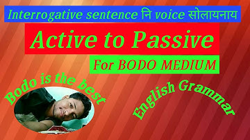 Interrogative sentence Active to passive#englishgrammar#bodo#explanation