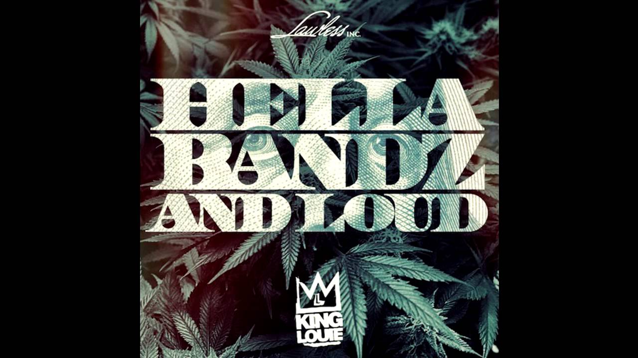 King Louie - Hella Bandz And Loud. 