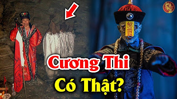 Giải Mã Bí Ẩn Chưa Từng Tiết Lộ Về Cương Thi Trong Lịch Sử Trung Quốc