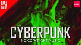 Best Cyberpunk Music [No Copyright Music] [Free Download] | Infraction By DIREX