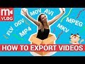 How to export and save videos? Choosing the right format and settings