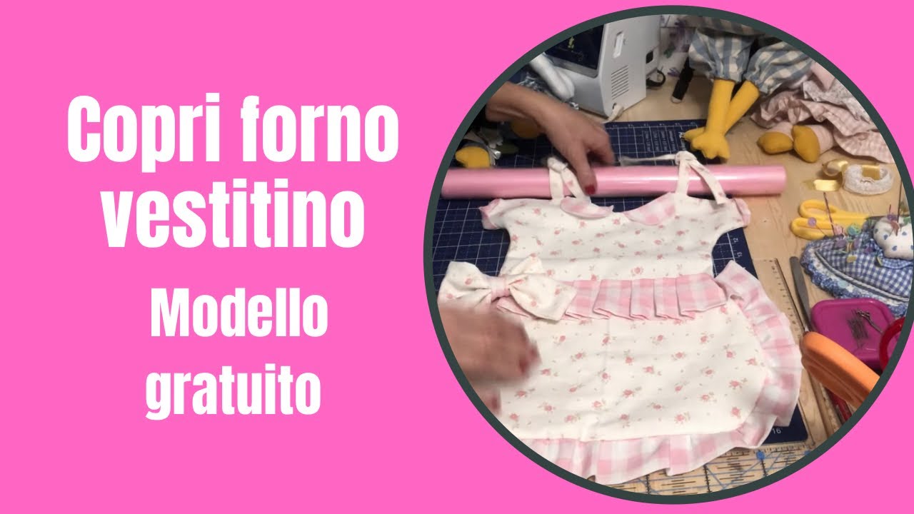 78 💝 COPRI FORNO VESTITINO👗🎀 CARTAMODELLO GRATUITO GIU’ in descrizione ⬇️⬇️⬇️