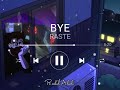 RASTE BYE slowed reeverb RASTE BYE slowed reeverb