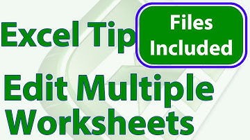 Edit Multiple Worksheets at Once in Excel