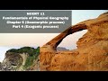 Fundamentals of Physical Geography NCERT class 11 | Geomorphic processes UPSC - chapter 6 | Part 4