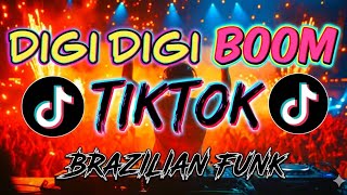 DIGI DIGI BOOM TIKTOK BRAZILIAN FUNK DJ TONS REMIX 