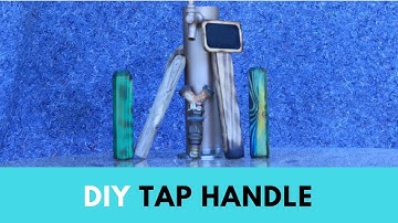 DIY Tap Handle