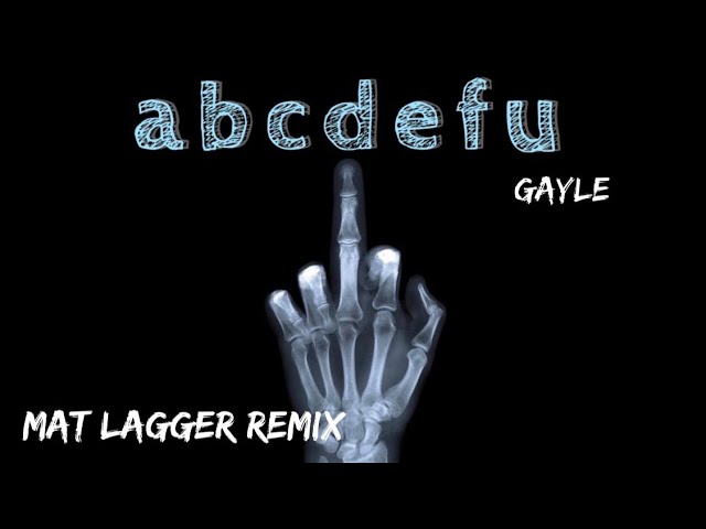 GAYLE - abcdefu (Mat Lagger Remix) class=