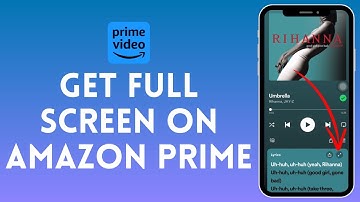 How To Get Full Screen On Amazon Prime 2024