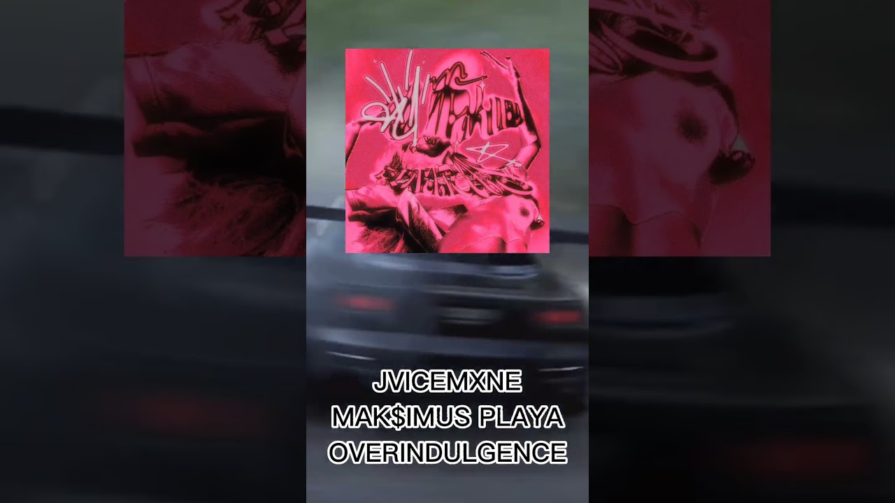 Watch JVICEMXNE, MAK$IMUS PLAYA - OVERINDULGENCE #shorts on YouTube Watch JVICEMXNE, MAK$IMUS PLAYA - OVERINDULGENCE #shorts on YouTube
