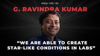 Lasers 101, Experimental Physics & Nonlinear Optics ft. G. Ravindra Kumar | Know Time 192
