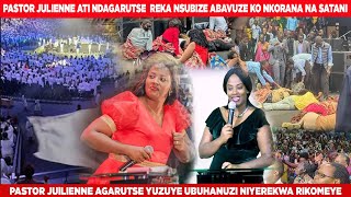PASTOR JULIENNE ATI NAGARUTSE REKA NSUBIZE ABAVUZE KO NKORANA NA SATANI  JULIENNE AJE MUBUHANUZI .