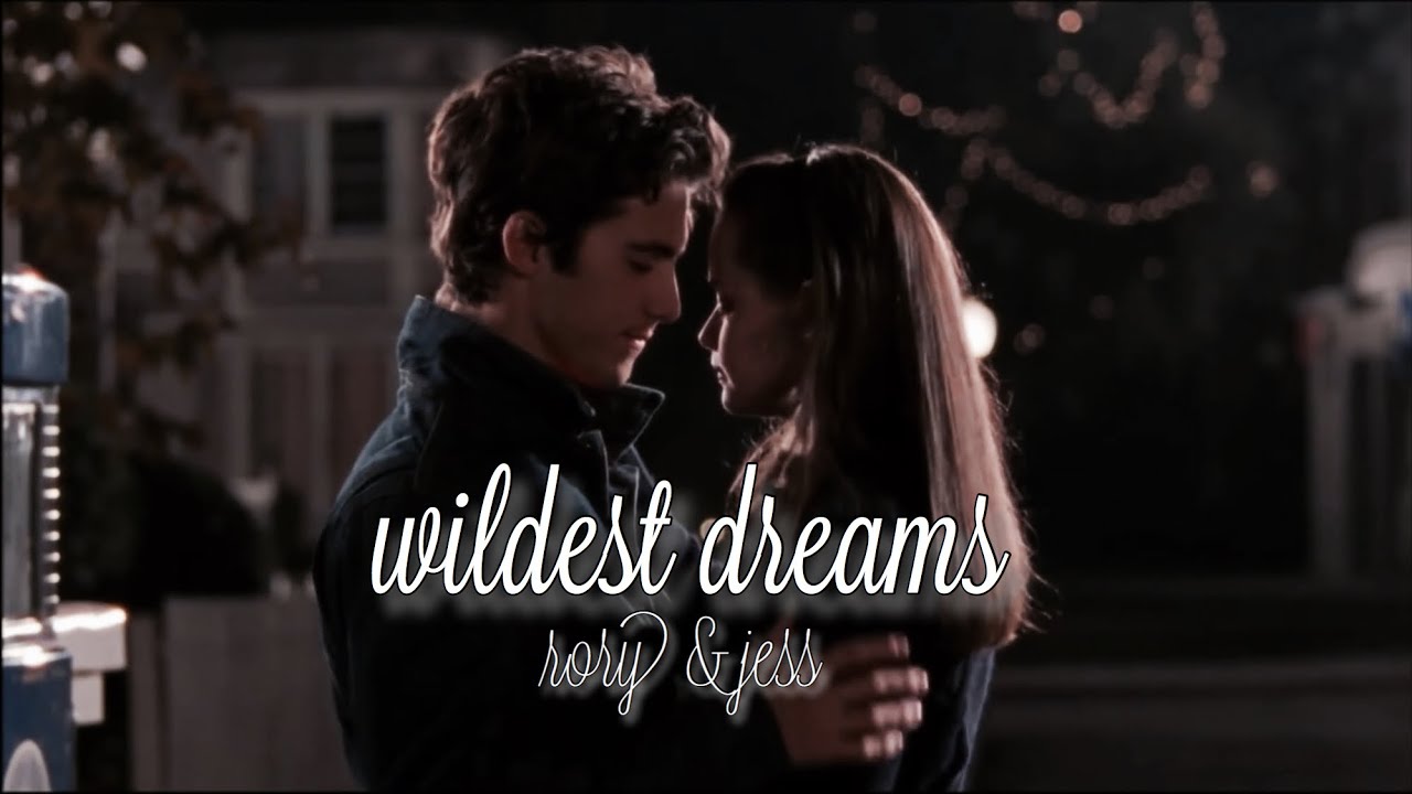 Wildest Dreams ~ Rory & Jess