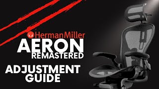 How To Adjust The Herman Miller Aeron Remastered