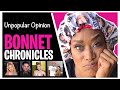 #BonnetChronicles | Unpopular Opinion Ari, LaLa, Michael Costello, Chanel WestCoast