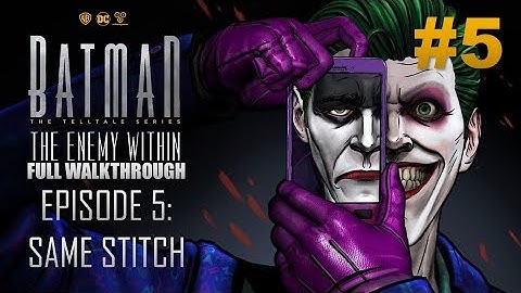 BATMAN™: The Enemy Within | Episode #5 - Same Stitch | Full Walkthrough (No Commentary)