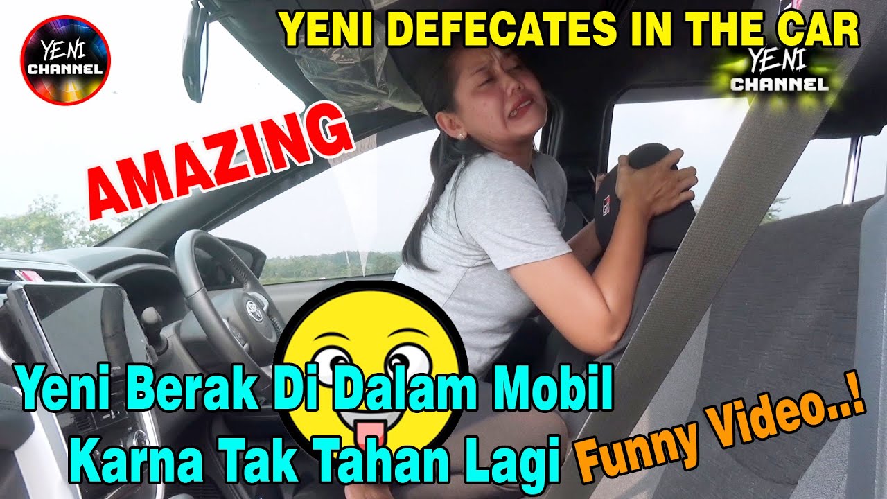 MOMENT PALING LUCU DAN KONYOL !! TERPAKSA YENI BERAK DI DALAM MOBIL KARNA TAK TAHAN LAGI