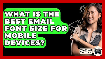 What Is The Best Email Font Size For Mobile Devices? - TheEmailToolbox.com